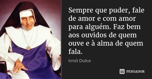 SANTA DULCE DOS POBRES, O ANJO BOM DA BAHIA 1 iRMÃ dULCE PENSADOR