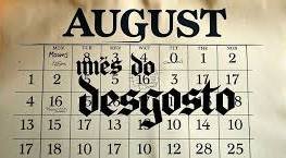 agosto mes do desgosto nd mais