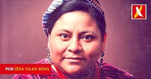 Rigoberta Menchú Tum: Lenda viva na defesa dos povos indígenas 