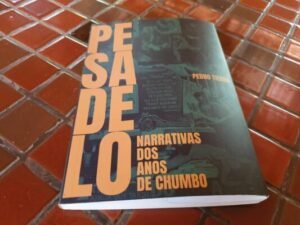 PESADELO: NARRATIVAS DOS ANOS DE CHUMBO