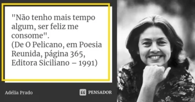 adelia prado quot nao tenho mais tempo algum ser feliz l0jwv69