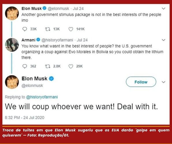 Troca de tuites em que Elon Musk sugeriu que os EUA darao golpe em quem quiserem — Foto Reproducao 1